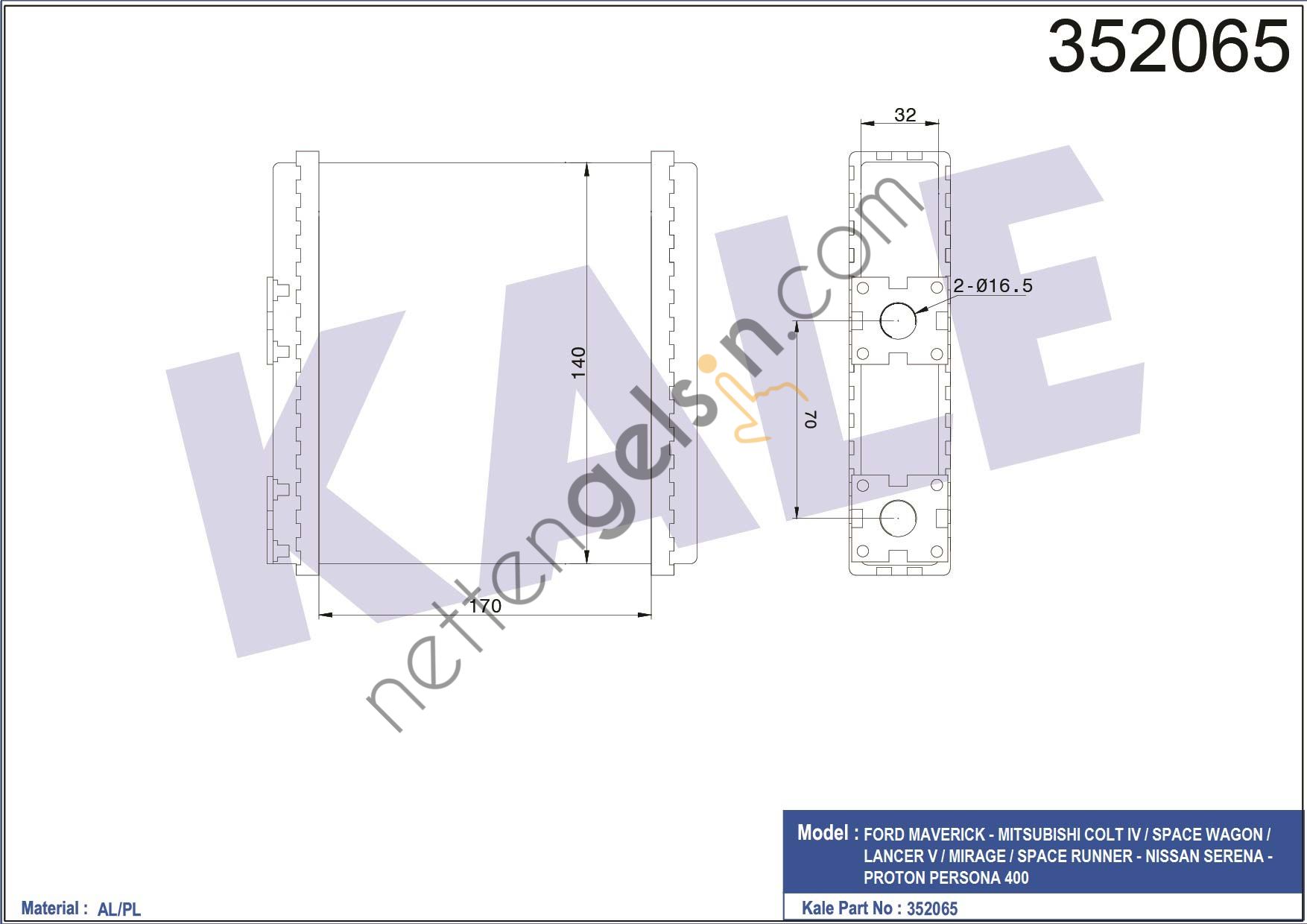 KALE 352065 KALORIFER RADYATORU FORD MAVERICK (UDS, UNS) 2.4 i 93>98 MITSUBISHI SPACE WAGON (N9_W, N8_W) 2.4 GDI 4WD 98>04 LANCER V Station Wagon (CB_W, CD_W) 1.6 16V (CB4W) 92>03 COLT IV (CA_A) 1.6 4WD (CC4A) 93>96 NISSAN SERENA (C23) 2.3 D 9