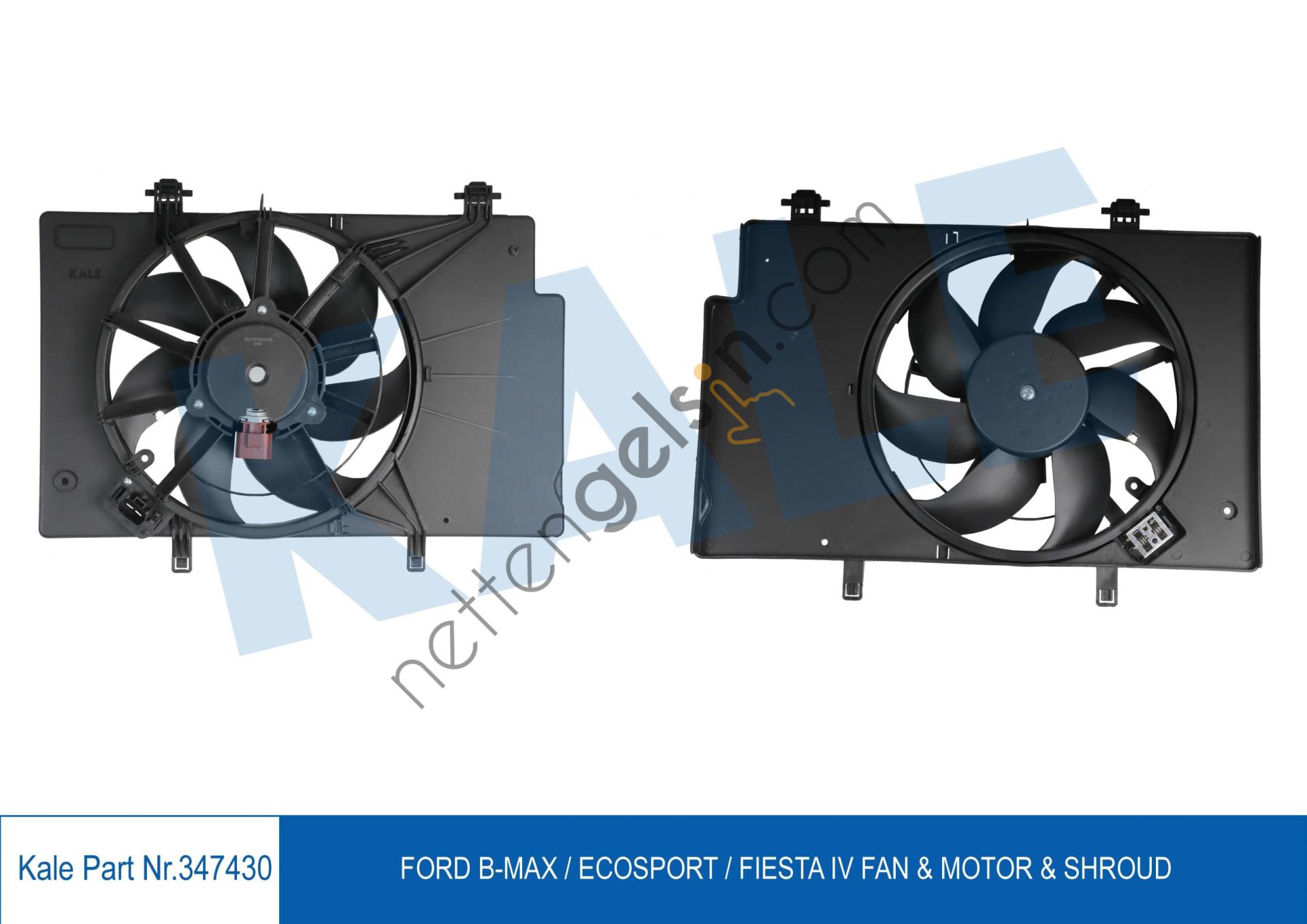 KALE 347430 FAN MOTORU (+AC) FIESTA VI 08>15 B MAX 12 /> 1,4TDCI / 1,5TDCI / 1,6TDCI KLIMALI  FORD BİNEK FAN MOTORU