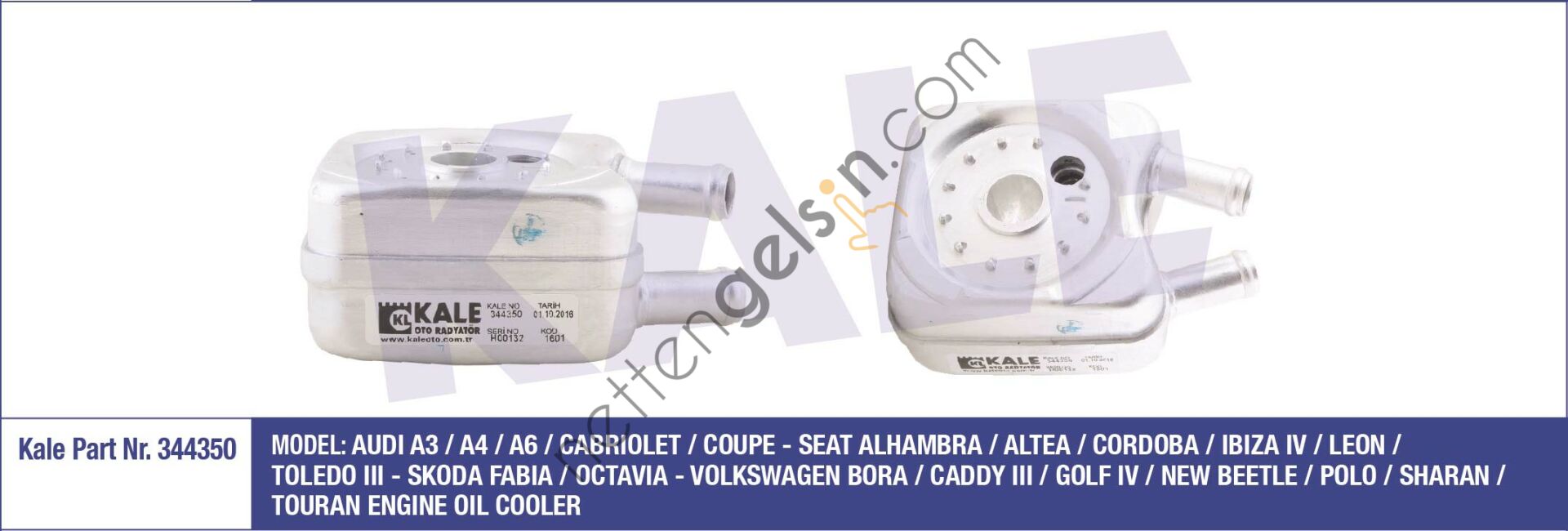 KALE 344350 YAG SOGUTUCUSU BORA GOLF IV &sol; V &sol; VI JETTA III PASSAT POLO TOURAN CADDY III A3 A4 A6 A8 TT A80 ALTEA ALHAMBRA CORDOBA IBIZA IV &sol; V LEON TOLEDO II FABIA OCTAVIA  VW-AUDI-SEAT-SKODA BİNEK MOTOR YAĞ SOĞUTUCU