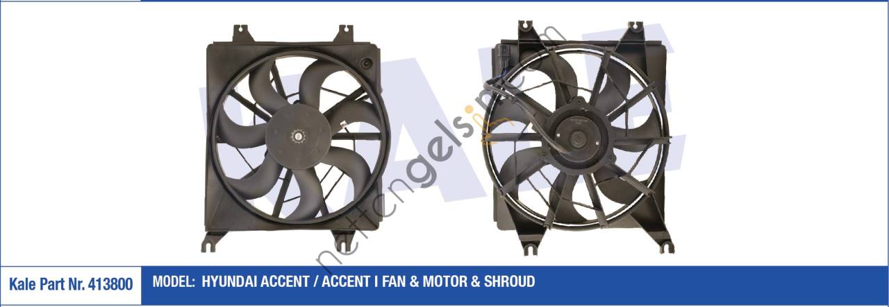 KALE 413800 RADYATOR FANI KOMPLE ACCENT 1994 2000  HYUNDAI BİNEK FAN MOTORU