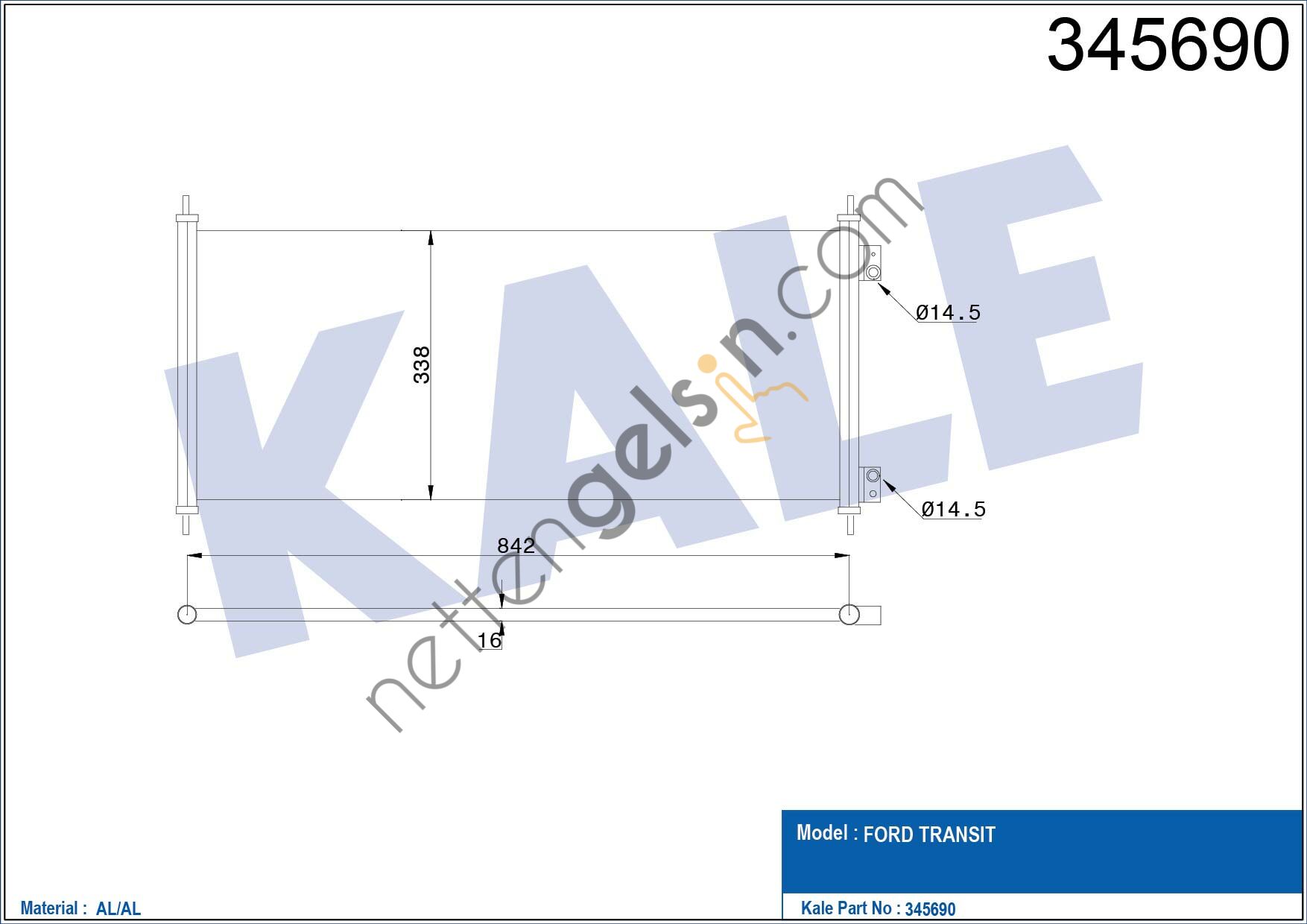 KALE 345690 KLIMA RADYATORU (KONDANSER) TRANSIT V184 2.0TDCI &sol; 2.4 TDCI 00>06  FORD BİNEK KLİMA RADYATÖRÜ