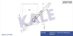 KALE 350750 RADYATOR MOTOR RENAULT TRUCKS PREMIUM / KERAX RADYATOR (CERCEVESIZ)  RENAULT AĞIR VASITA MOTOR SU RADYATORU